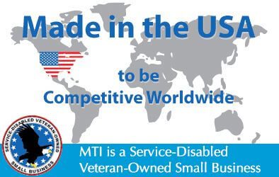 Made In Usa Veteran Made In USA to be Competitive Worldwide; MTI is a Service-Disabled Veteran-Owned Small Business